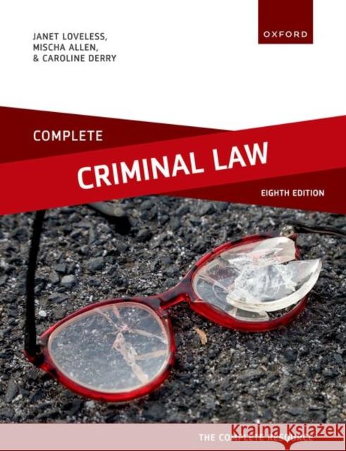 Complete Criminal Law: Text, Cases, and Materials Loveless, Janet 9780192855947