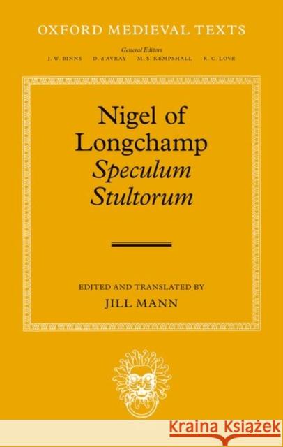 Nigel of Longchamp, Speculum Stultorum Mann 9780192857712
