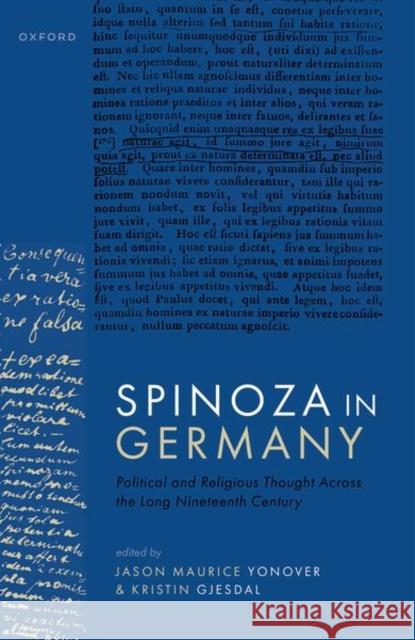 Spinoza in Germany: Political and Religious Thought Across the Long Nineteenth Century  9780192862884 OUP OXFORD