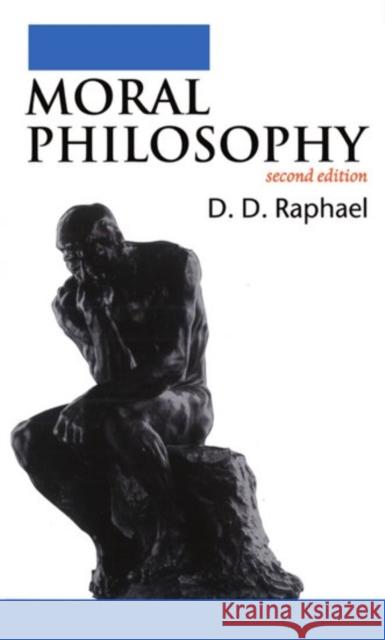 Moral Philosophy D. D. Raphael 9780192892461 Oxford University Press
