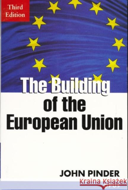 The Building of the European Union John Pinder 9780192893154