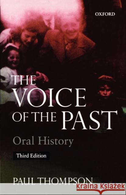 Voice of the Past : Oral History Paul Thompson 9780192893178