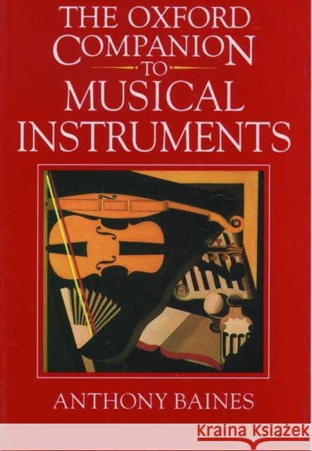 The Oxford Companion to Musical Instruments Anthony Baines 9780193113343 Oxford University Press