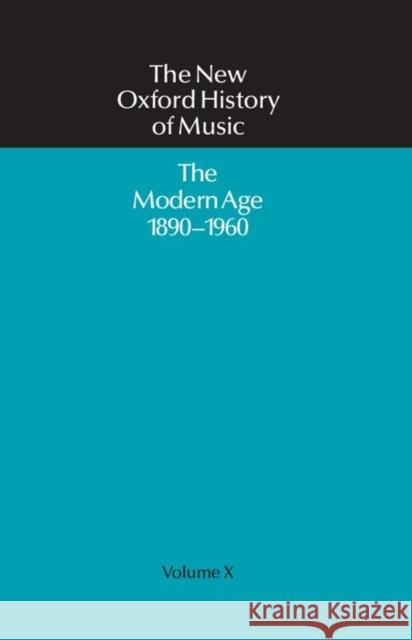 The New Oxford History of Music: The Modern Age 1890-1960: Volume X Cooper, Martin 9780193163102