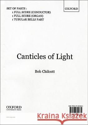Canticles of Light Bob Chilcott 9780193355385 Oxford University Press, USA
