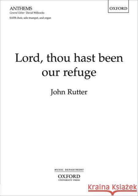 Lord, thou hast been our refuge John Rutter 9780193362741 Oxford University Press, USA