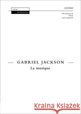 La Musique: Vocal Score Gabriel Jackson   9780193395725 Oxford University Press