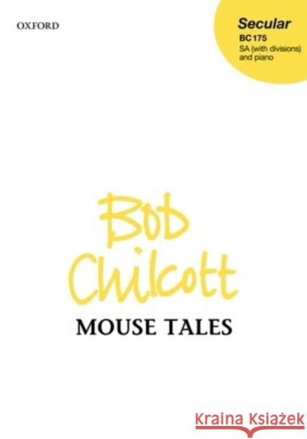 Mouse Tales: Vocal Score Bob Chilcott   9780193400597 Oxford University Press