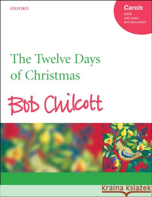 The Twelve Days of Christmas Chilcott, Bob 9780193433274