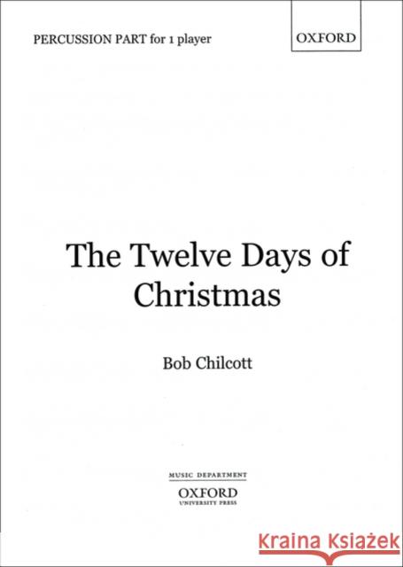 The Twelve Days of Christmas Bob Chilcott 9780193433380
