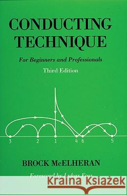 Conducting Technique : For Beginners and Professionals Brock McElheran 9780193868540 Oxford University Press