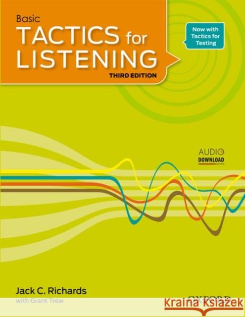 Tactics for Listening Basic Student Book: A Classroom-Proven, American English Listening Skills Course for Upper Secondary, College and University Stu Richards, Jack 9780194013840