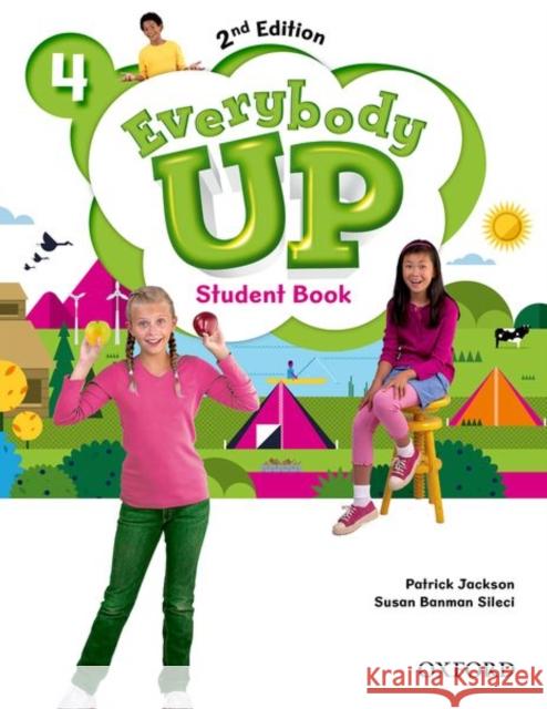Everybody Up: Level 4: Student Book: Linking Your Classroom to the Wider World: Level 4 Patrick Jackson Susan Banman Sileci Kathleen Kampa 9780194105927