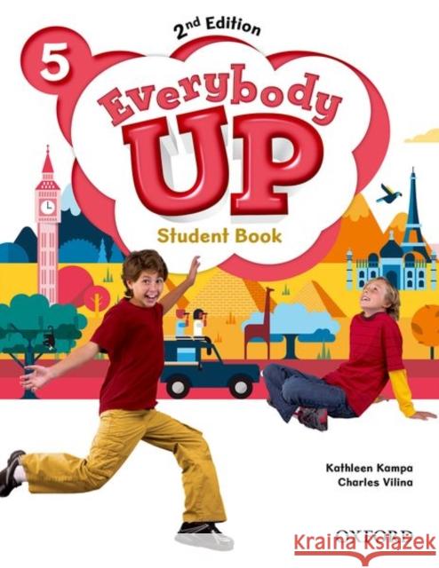 Everybody Up: Level 5: Student Book: Linking Your Classroom to the Wider World Patrick Jackson Susan Banman Sileci Kathleen Kampa 9780194105934