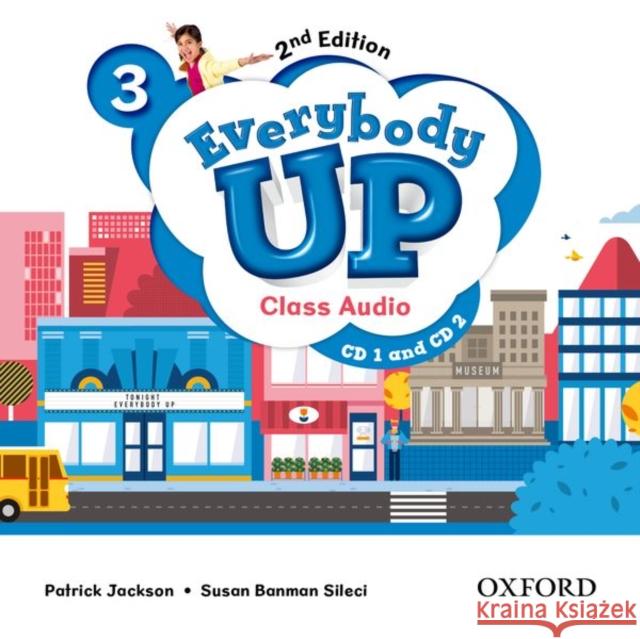 Everybody Up 3 Class Audio CD: Linking Your Classroom to the Wider World Patrick Jackson Susan Banman Sileci Kathleen Kampa 9780194106757