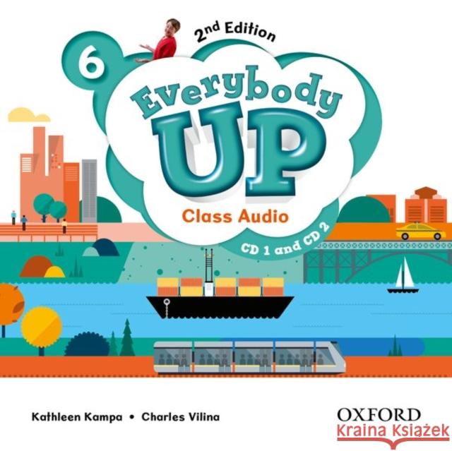 Everybody Up : Level 6: Class Audio CD: Linking Your Classroom to the Wider World Patrick Jackson Susan Banman Sileci Kathleen Kampa 9780194106788