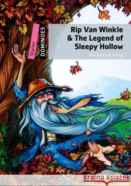Rip Van Winkle & the Legend of Sleepy Hollow: Starter Level: 250-Word Vocabulary Rip Van Winkle & the Legend of Sleepy Hollow Irvine, Washington 9780194247023