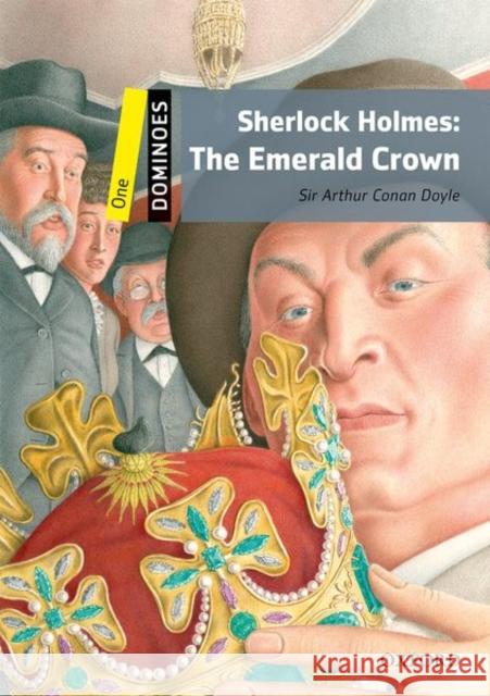 Dominoes: Level 1: 400-Word Vocabulary Sherlock Holmes: The Emerald Crown Doyle, Arthur 9780194247627