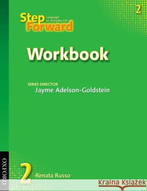Step Forward 2: Workbook Renata Russo Jayme Adelson-Goldstein 9780194392334 Oxford University Press, USA