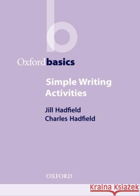 Simple Writing Activities Charles Hadfield 9780194421706