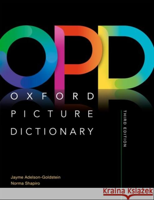 Oxford Picture Dictionary: Monolingual (American English) Dictionary: Picture the journey to success Shapiro, Norma 9780194505291