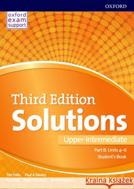 Solutions: Upper-Intermediate: Student's Book B Units 4-6: Leading the way to success Paul Davies Tim Falla  9780194563949