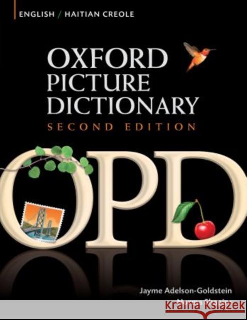 Oxford Picture Dictionary English-Haitian Creole: Bilingual Dictionary for Haitian Creole Speaking Teenage and Adult Students of English Adelson-Goldstein, Jayme 9780194740142 Oxford University Press, USA