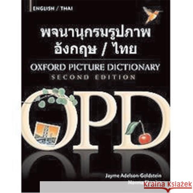Oxford Picture Dictionary Second Edition: English-Thai Edition: Bilingual Dictionary for Thai-speaking teenage and adult students of English Shapiro, Norma 9780194740180