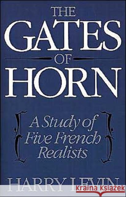 The Gates of Horn: A Study of Five French Realists Levin, Harry 9780195007275 Oxford University Press