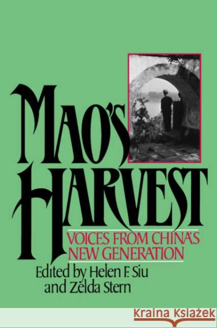 Mao's Harvest: Voices from China's New Generation Siu, Helen F. 9780195034998 Oxford University Press