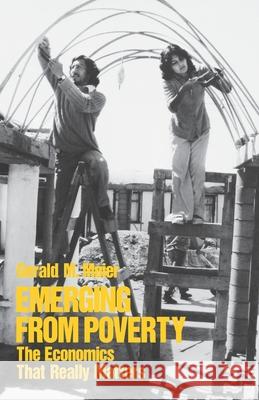 Emerging from Poverty: The Economics That Really Matters Meier, Gerald M. 9780195037142 Oxford University Press, USA