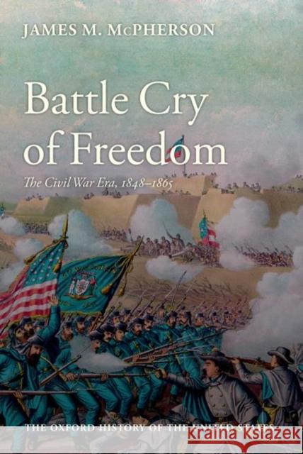 Battle Cry of Freedom McPherson, James M. 9780195038637