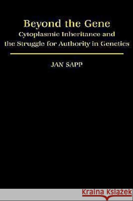 Beyond the Gene Sapp, Jan 9780195042061 Oxford University Press