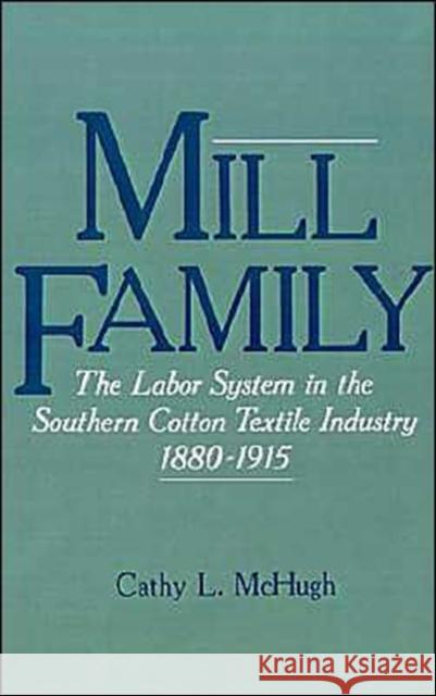 Mill Family McHugh, Cathy L. 9780195042993 Oxford University Press