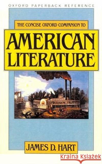 The Concise Oxford Companion to American Literature James David Hart James David Hart 9780195047714