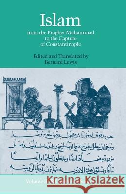 Islam: From the Prophet Muhammad to the Capture of Constantinople Volume 2: Religion and Society Lewis, Bernard 9780195050882