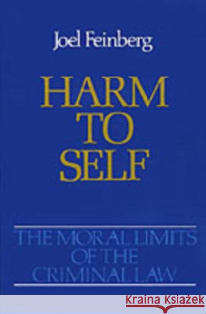 Harm to Self Feinberg, Joel 9780195059236 Oxford University Press