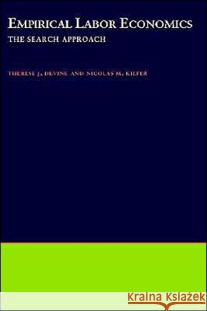Empirical Labor Economics: The Search Approach Devine, Theresa J. 9780195059366 Oxford University Press, USA