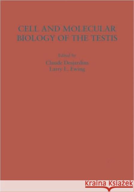 Cell and Molecular Biology of the Testis Des Jardins                              Claude Desjardins Claude Desjardins 9780195062694