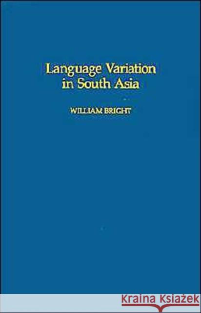 Language Variation in South Asia William Bright 9780195063653