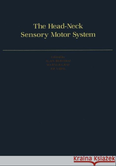The Head-Neck Sensory Motor System Alain Berthoz Werner Graf P. P. Vidal 9780195068207 Oxford University Press, USA