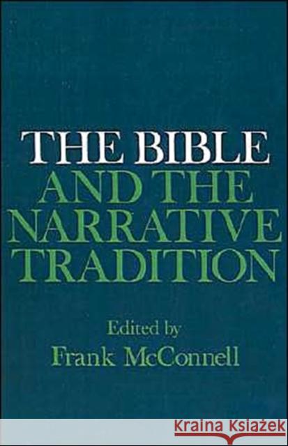 The Bible and the Narrative Tradition Frank McConnell 9780195070026 Oxford University Press