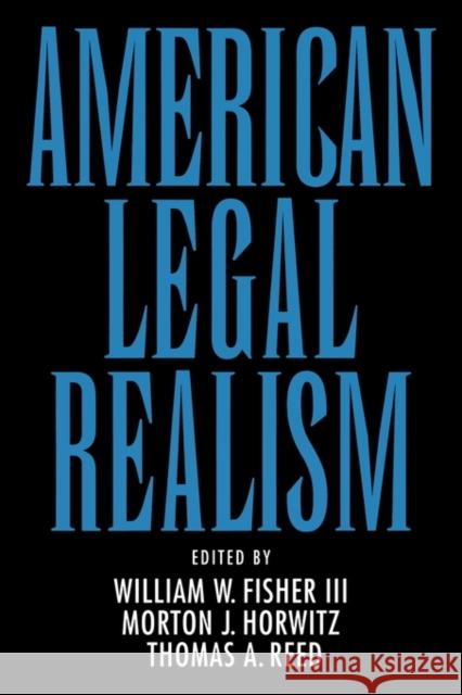 American Legal Realism William W., III Fisher Thomas Reed Morton J. Horwitz 9780195071238