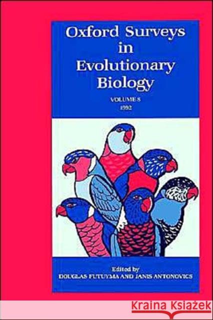 Oxford Surveys in Evolutionary Biology Futuyma, Douglas 9780195076233 Oxford University Press