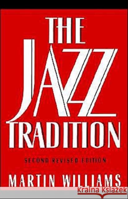 The Jazz Tradition: Second Revised Edition Williams, Martin 9780195078169 Oxford University Press