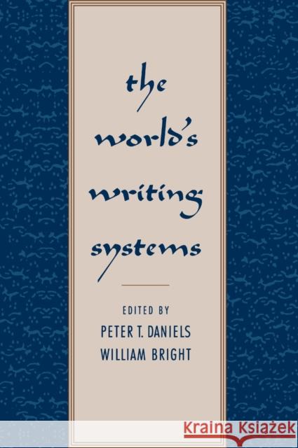 World's Writing Syst C Daniels 9780195079937 Oxford University Press