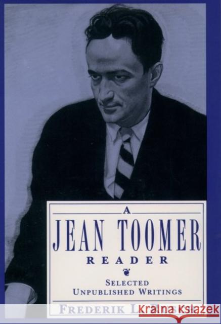 A Jean Toomer Reader: Selected Unpublished Writings Toomer, Jean 9780195083293