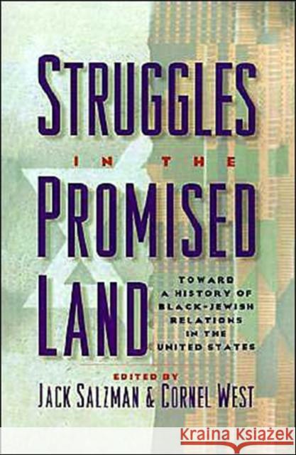 Struggles in the Promised Land: Toward a History of Black-Jewish Relations in the United States Salzman, Jack 9780195088281 Oxford University Press