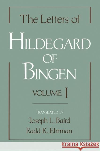 The Letters of Hildegard of Bingen: Volume I Hildegard of Bingen 9780195089370