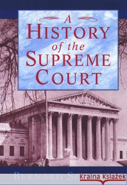 A History of the Supreme Court Bernard Schwartz 9780195093872 Oxford University Press
